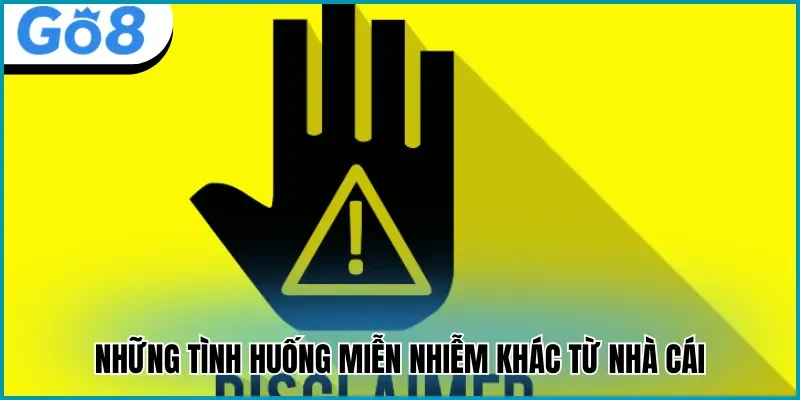 miễn trừ trách nhiệm go8 khác